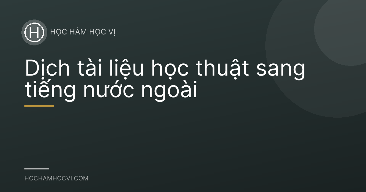 Dịch tài liệu học thuật sang tiếng nước ngoài